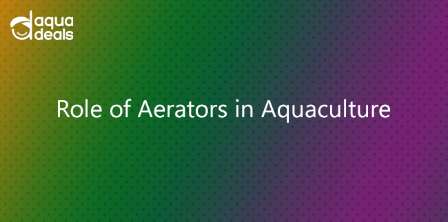 Role of Aerators in Aquaculture